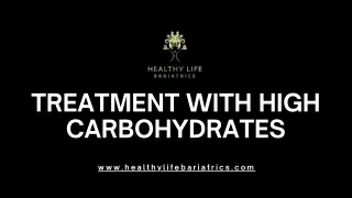 Treatment with High Carbohydrates