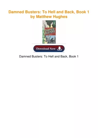 Damned Busters: To Hell and Back, Book 1 by Matthew Hughes