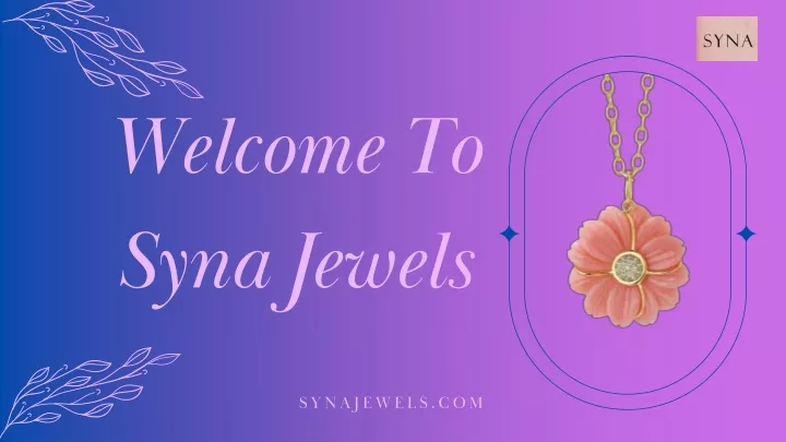 welcome to syna jewels