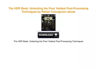 The HDR Book: Unlocking the Pros' Hottest Post-Processing Techniques by Rafael