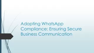 adopting whatsapp compliance ensuring secure business communication