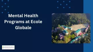 Mental Health Programs at Ecole Globale: Setting a New Standard for Boarding Schools in Dehradun