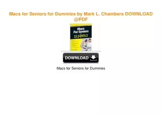 Macs for Seniors for Dummies by Mark L. Chambers DOWNLOAD @PDF