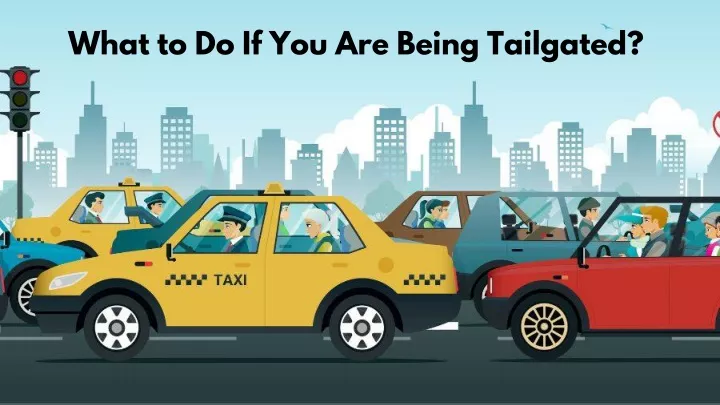 what to do if you are being tailgated