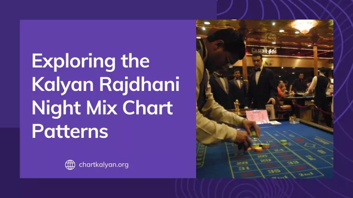 exploring the kalyan rajdhani night mix chart