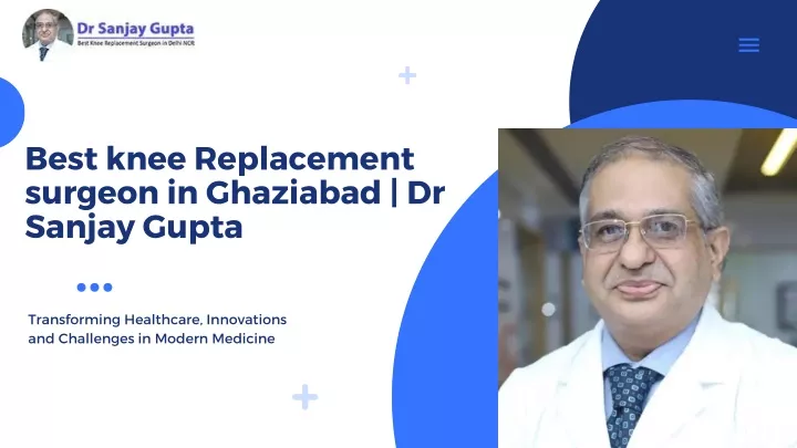 best knee replacement surgeon in ghaziabad