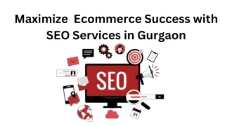 Maximize Ecommerce Success with SEO Services in Gurgaon