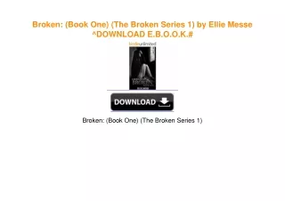 Broken: (Book One) (The Broken Series 1) by Ellie Messe PDF EBOOK DOWNLOAD