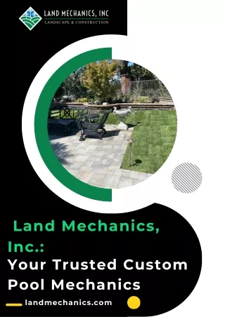Land Mechanics, Inc. Your Trusted Custom Pool Mechanics