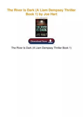 The River Is Dark (A Liam Dempsey Thriller Book 1) by Joe Hart