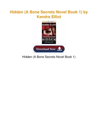 Hidden (A Bone Secrets Novel Book 1) by Kendra Elliot