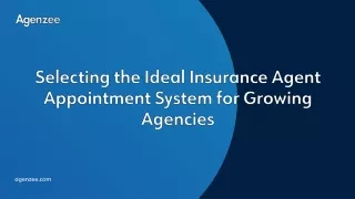 Selecting the Ideal Insurance Agent Appointment System for Growing Agencie