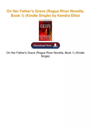 On Her Father's Grave (Rogue River Novella, Book 1) (Kindle Single) by