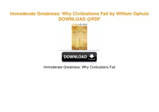 Immoderate Greatness: Why Civilizations Fail by William Ophuls DOWNLOAD @PDF