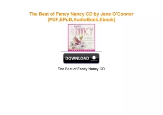 The Best of Fancy Nancy CD by Jane O'Connor [PDF EBOOK EPUB KINDLE]