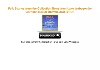 Fall: Stories from the Collection News from Lake Wobegon by Garrison Keillor ^DOWNLOAD
