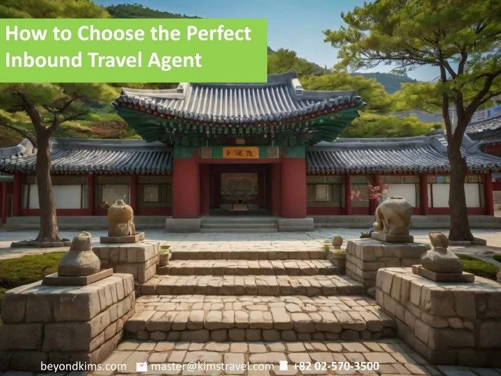 how to choose the perfect inbound travel agent