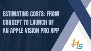 Estimating Costs From Concept to Launch of an Apple Vision Pro App
