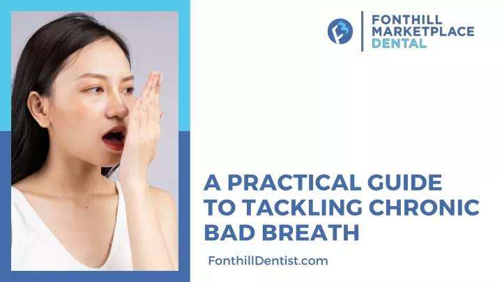 a practical guide to tackling chronic bad breath