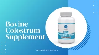 Why Should You Consider Taking a Bovine Colostrum Supplement?