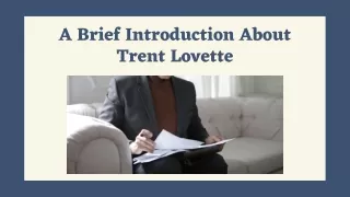 A Brief Introduction About Trent Lovette