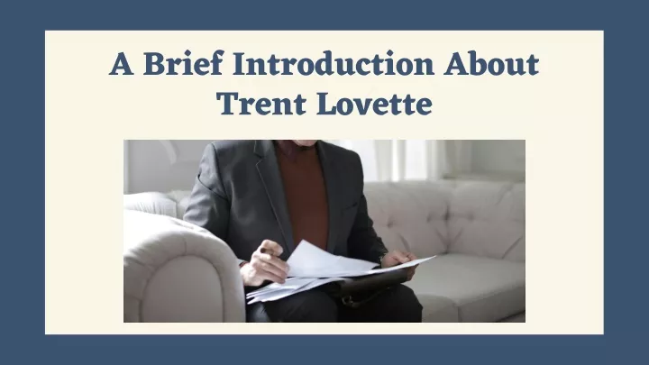 a brief introduction about trent lovette