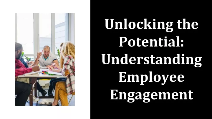 unlocking the potential understanding employee