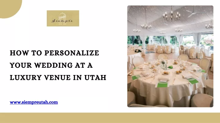 how to personalize your wedding at a luxury venue