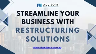 Streamline Your Business With Restructuring Solutions