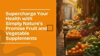 supercharge your health with simply nature