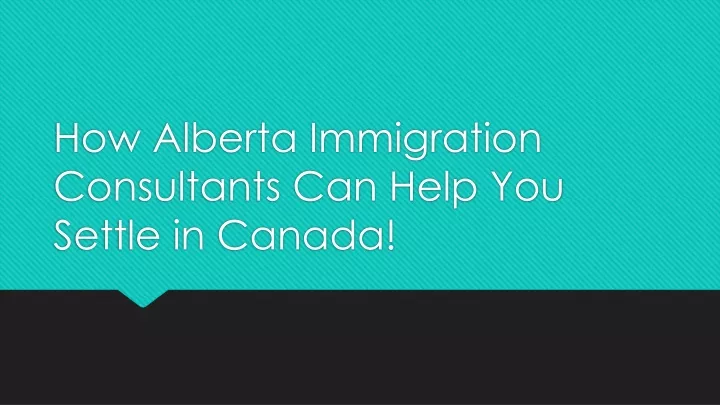 how alberta immigration consultants can help you settle in canada