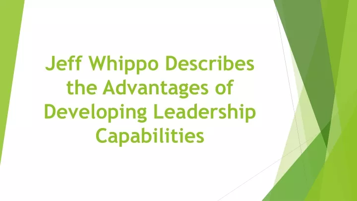 jeff whippo describes the advantages of developing leadership capabilities