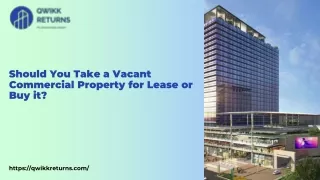 Should You Take a Vacant Commercial Property for Lease or Buy it