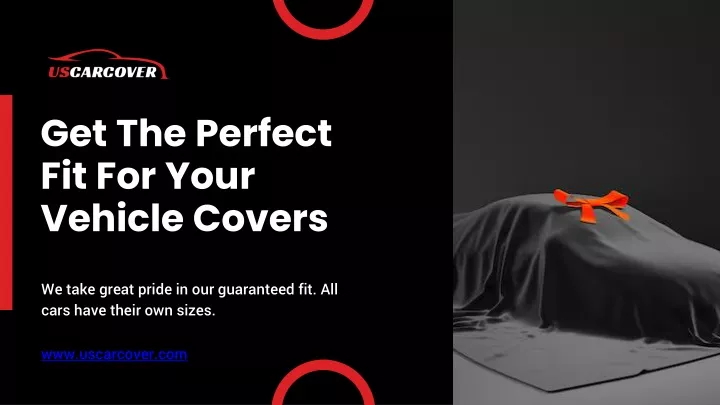 get the perfect fit for your vehicle covers