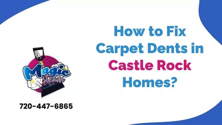 how to fix carpet dents in castle rock homes