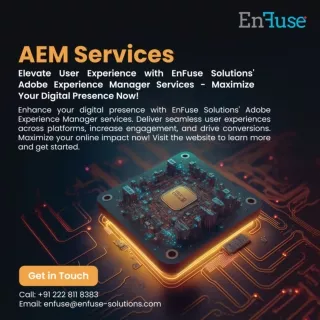 Elevate User Experience with EnFuse Solutions' Adobe Experience Manager Services - Maximize Your Digital Presence Now!