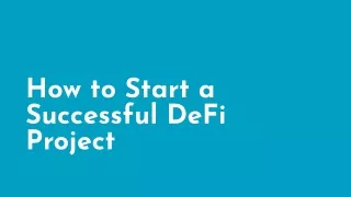 How to Start a Successful DeFi Project