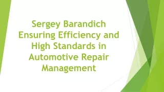Sergey Barandich: Ensuring Efficiency and High Standards in Automotive Repair Management