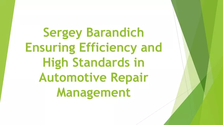 sergey barandich ensuring efficiency and high standards in automotive repair management