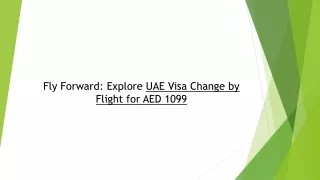 Fly Forward Explore UAE Visa Change by Flight for AED 1099_