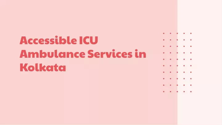 accessible icu ambulance services in kolkata