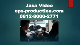 081280002771 | Jasa Company Profile Perusahaan Jakarta Selatan | Jasa Video EPS PRODUCTION