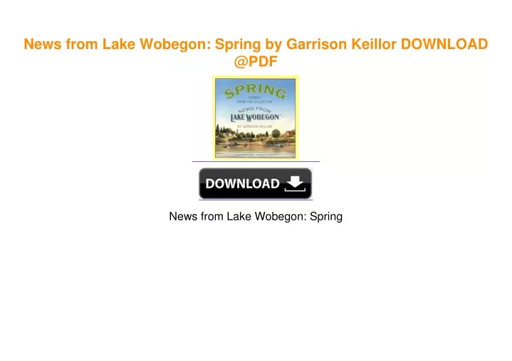 PPT - News From Lake Wobegon: Spring By Garrison Keillor ^DOWNLOAD E.B ...