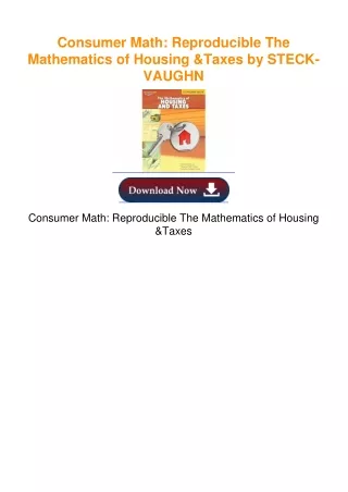 Consumer Math: Reproducible The Mathematics of Housing & Taxes by