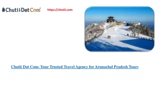 Chutii Dot Com - Leading Arunachal Pradesh Tour Operators in Kolkata
