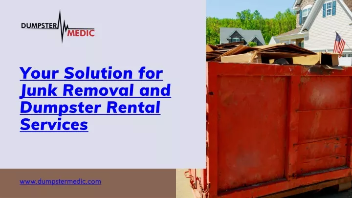 your solution for junk removal and dumpster