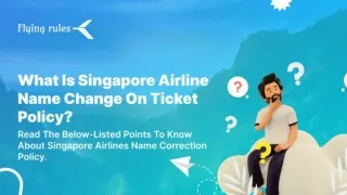What Is Singapore Airline Name Change On Ticket Policy