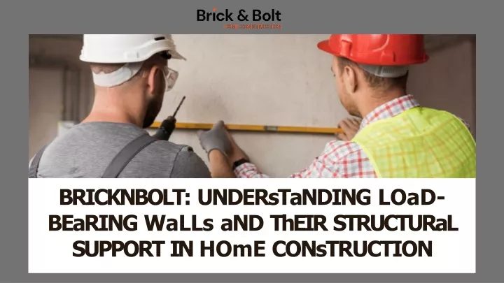 bricknbolt understanding load bearing walls and their structural support in home construction