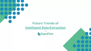 Future Trends of Intelligent Data Extraction