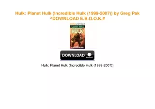 Hulk: Planet Hulk (Incredible Hulk (1999-2007)) by Greg Pak ^DOWNLOAD E.B.O.O.K.#